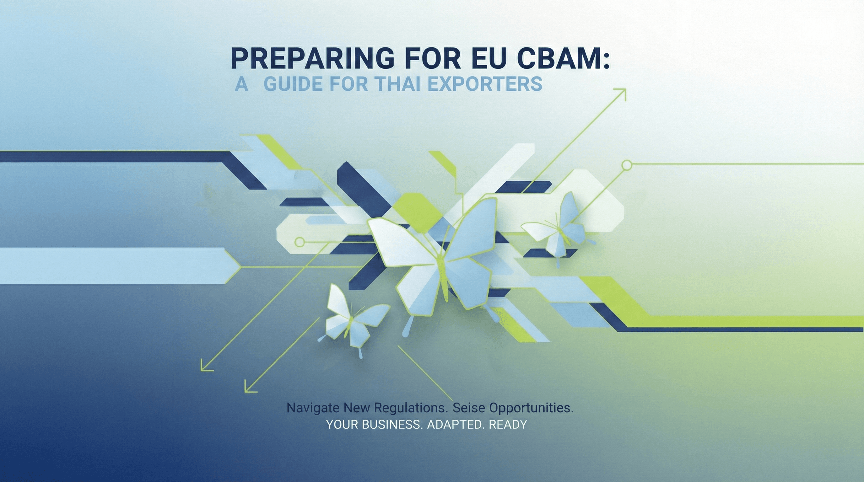 ฟังทางนี้ ธุรกิจส่งออกเตรียมตัวให้พร้อมสำหรับ CBAM